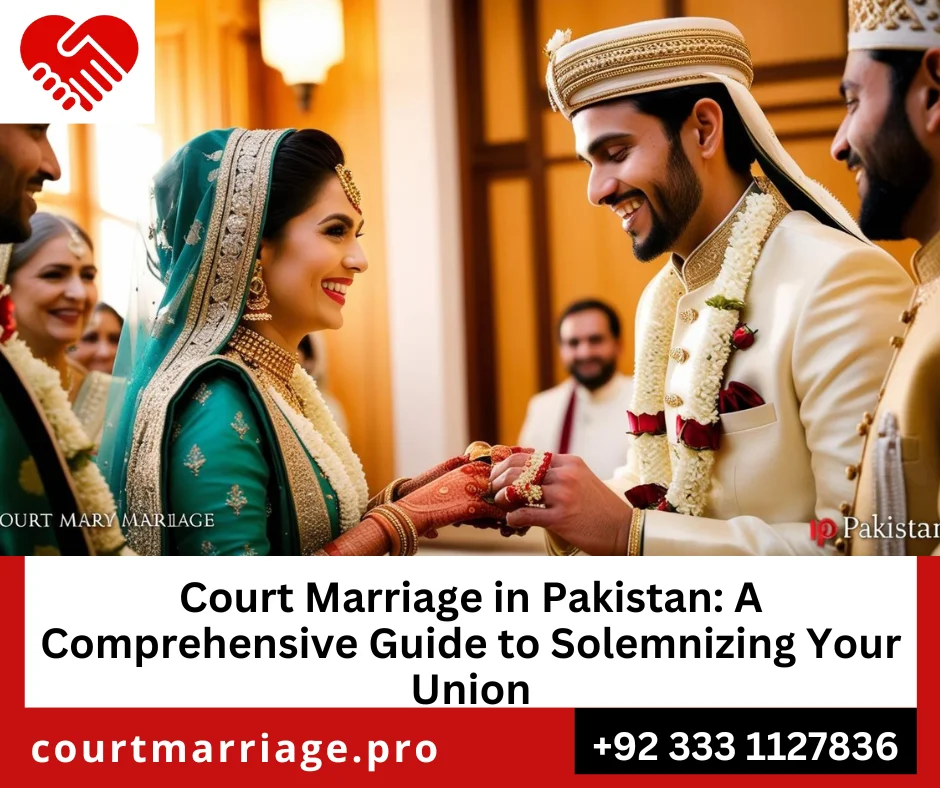 Legal benefits of court marriage in Pakistan